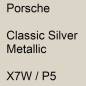 Preview: Porsche, Classic Silver Metallic, X7W / P5.